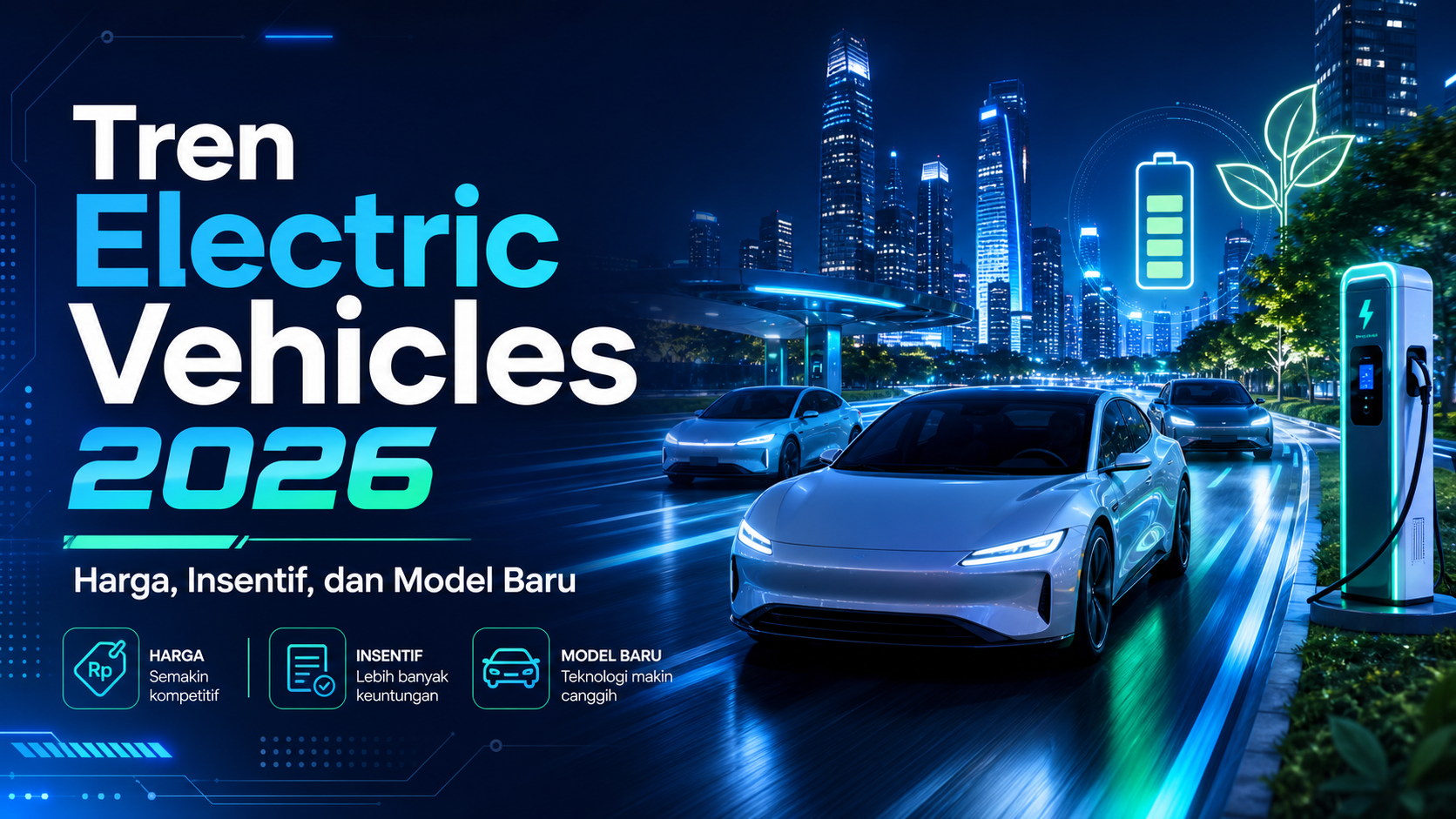 ev - Tren Electric Vehicles 2026: Harga, Insentif, dan Model Baru