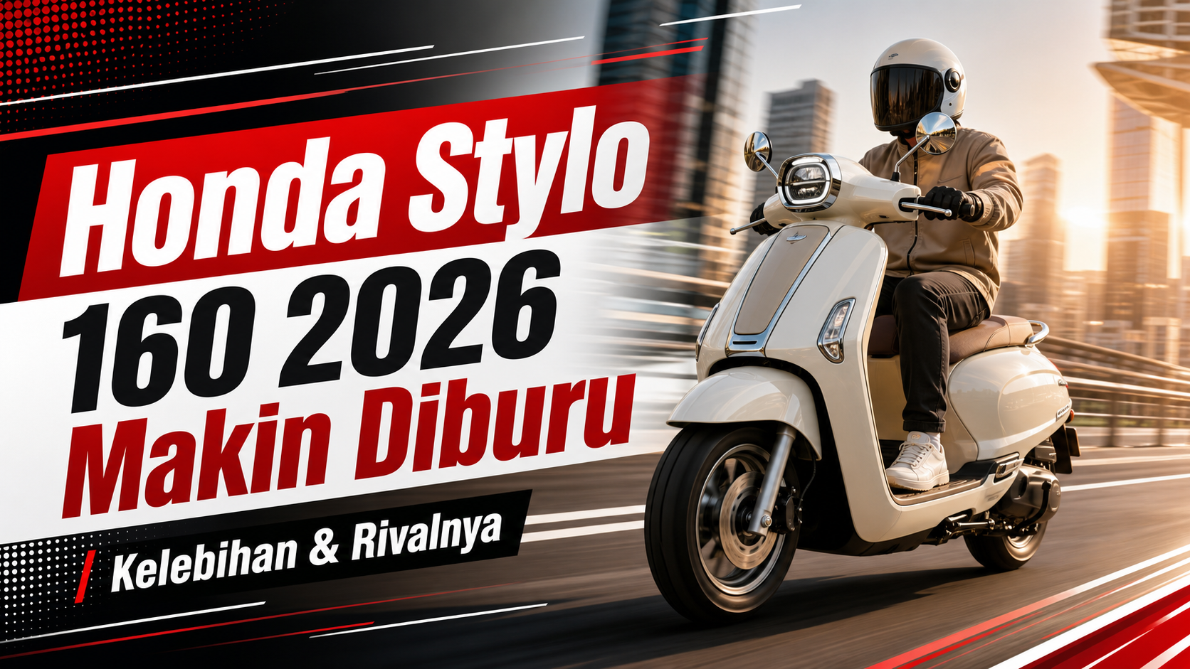 stylo - Honda Stylo 160 2026 Makin Diburu, Ini Kelebihan dan Rivalnya