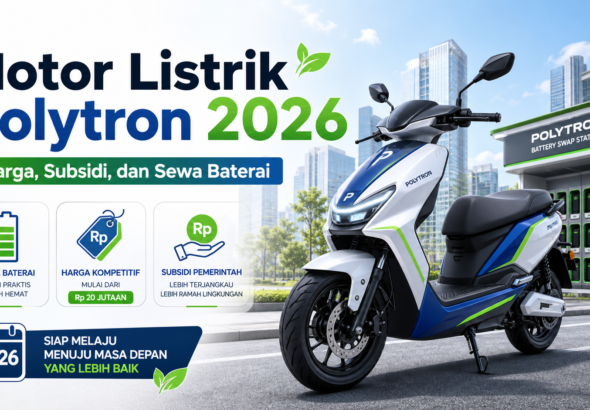polytron - Motor Listrik Polytron 2026: Harga, Subsidi, dan Sewa Baterai